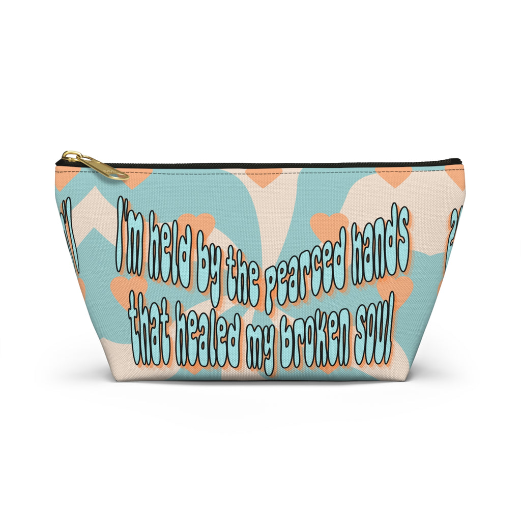 'I am held by the pearced hands that healed my broken soul'Accessory Pouch — Inspirational Bag