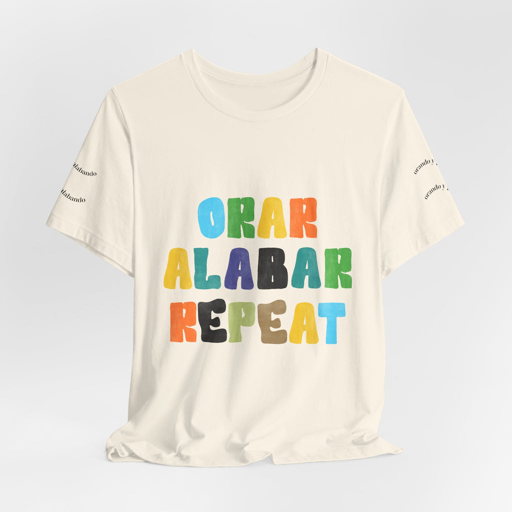 Men's Bilingual "Orar Alabar Repeat" T-Shirt – Camisa de hombres Bilingüe
