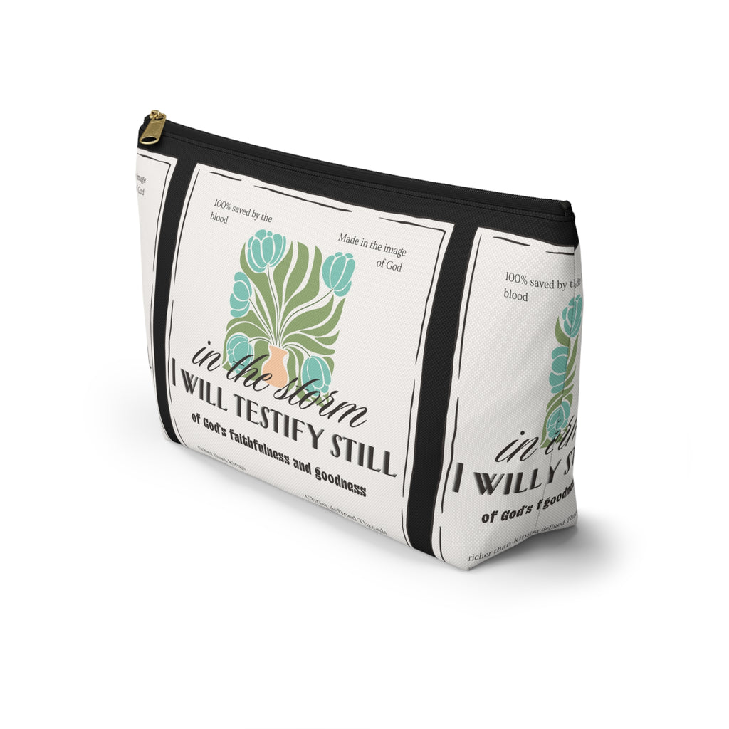 Inspirational Accessory Pouch — "In the Storm I Will Testify Still" Faith Women's Bag