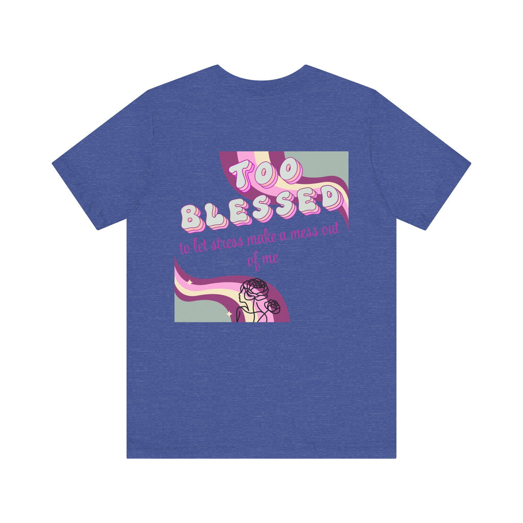 Women's Too Blessed to Be Stressed Tee — Retro Pink Graphic T-Shirt