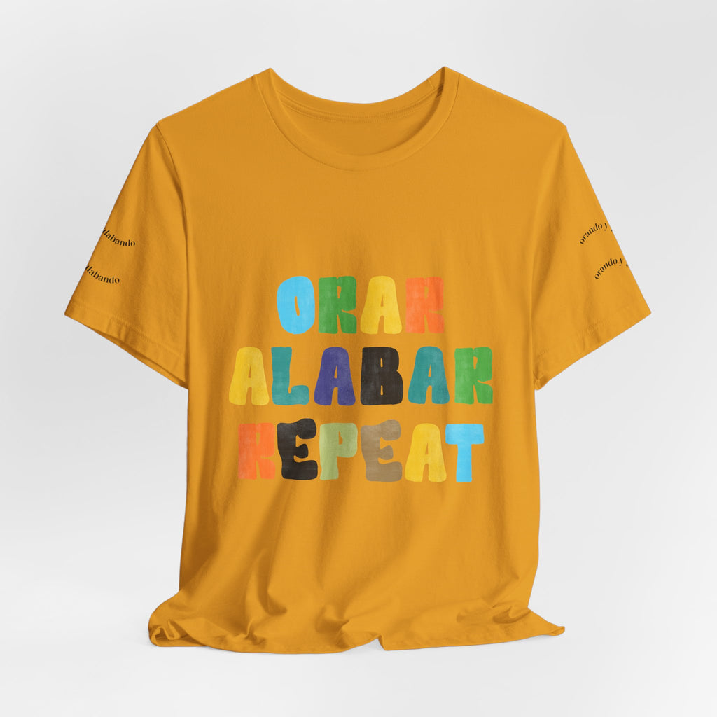 Men's Bilingual "Orar Alabar Repeat" T-Shirt – Camisa de hombres Bilingüe