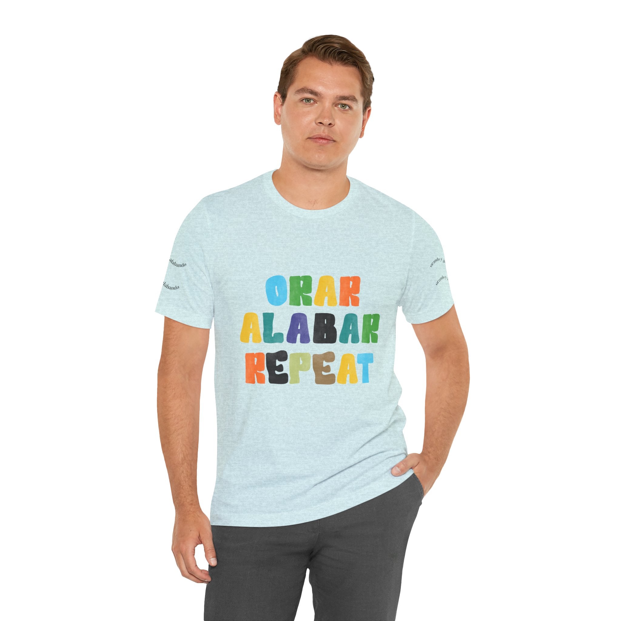 Men's Bilingual "Orar Alabar Repeat" T-Shirt – Camisa de hombres Bilingüe
