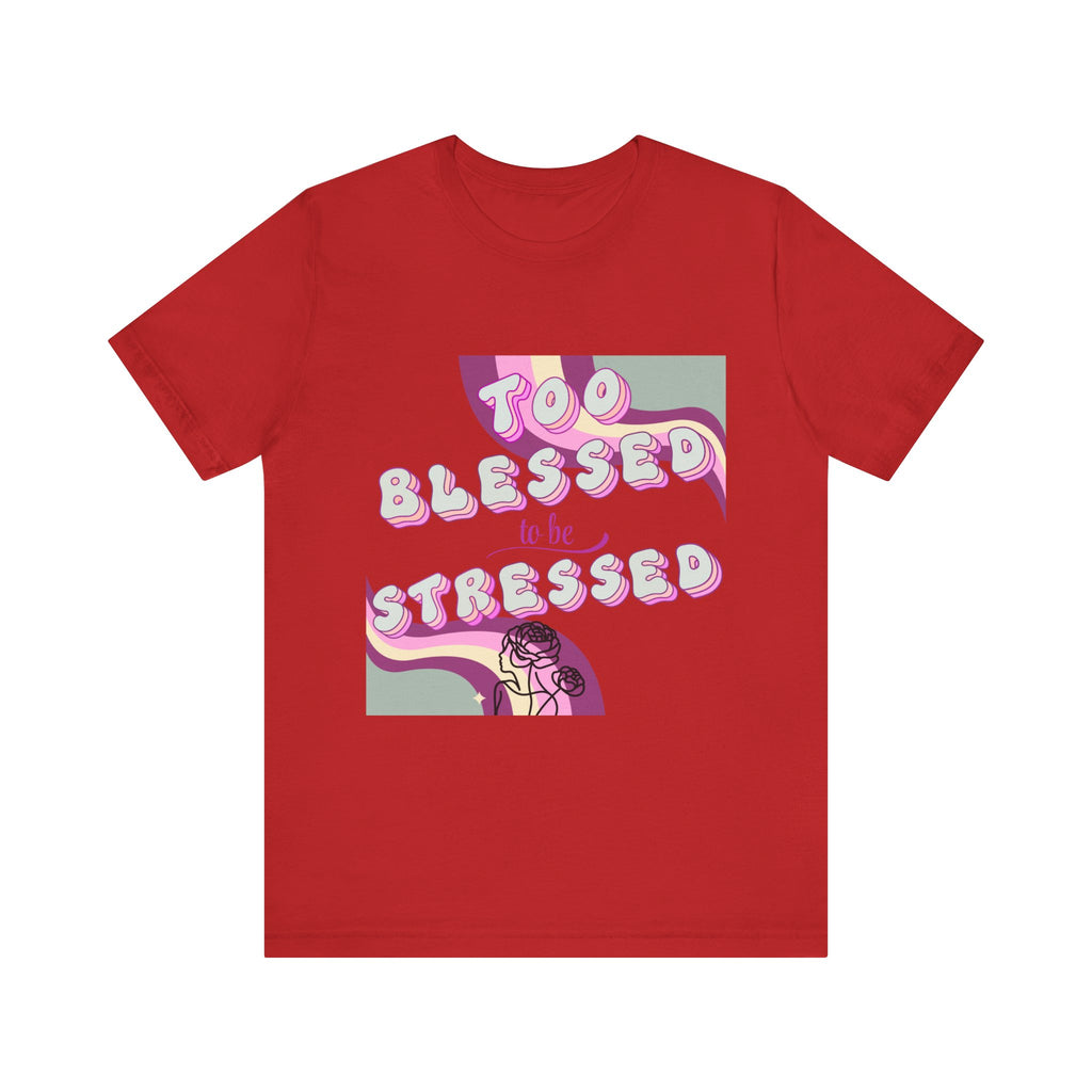Women's Too Blessed to Be Stressed Tee — Retro Pink Graphic T-Shirt