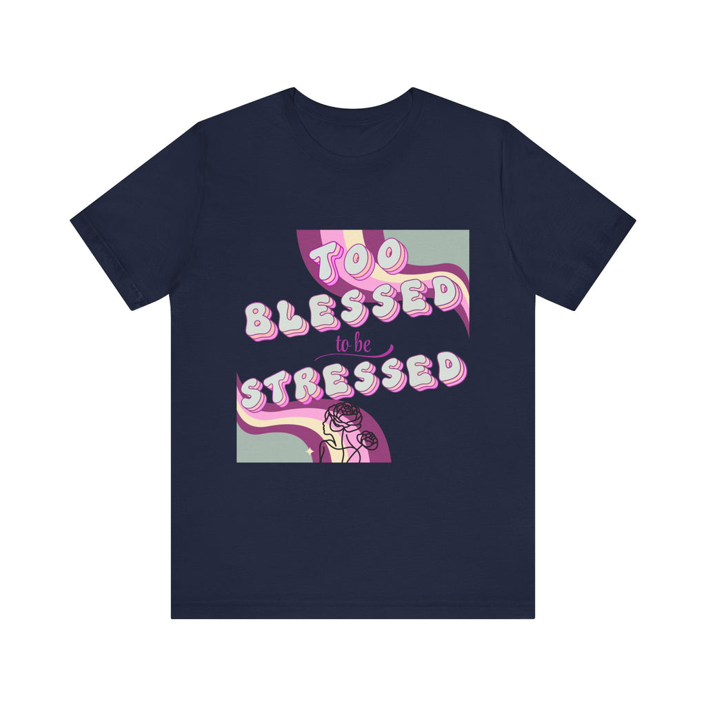 Women's Too Blessed to Be Stressed Tee — Retro Pink Graphic T-Shirt