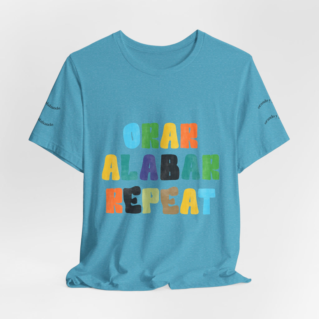 Men's Bilingual "Orar Alabar Repeat" T-Shirt – Camisa de hombres Bilingüe
