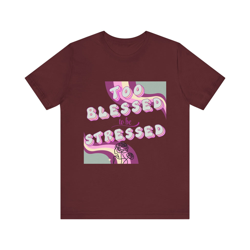 Women's Too Blessed to Be Stressed Tee — Retro Pink Graphic T-Shirt