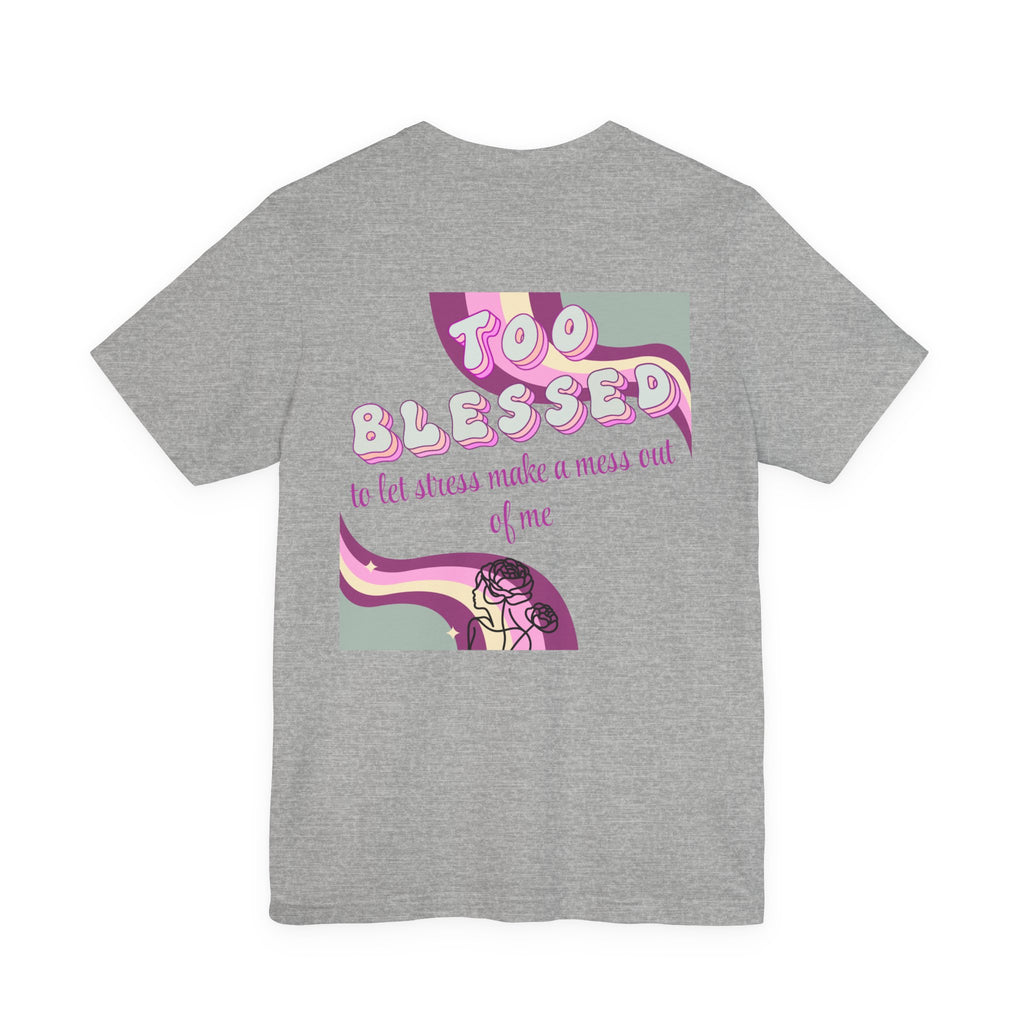 Women's Too Blessed to Be Stressed Tee — Retro Pink Graphic T-Shirt