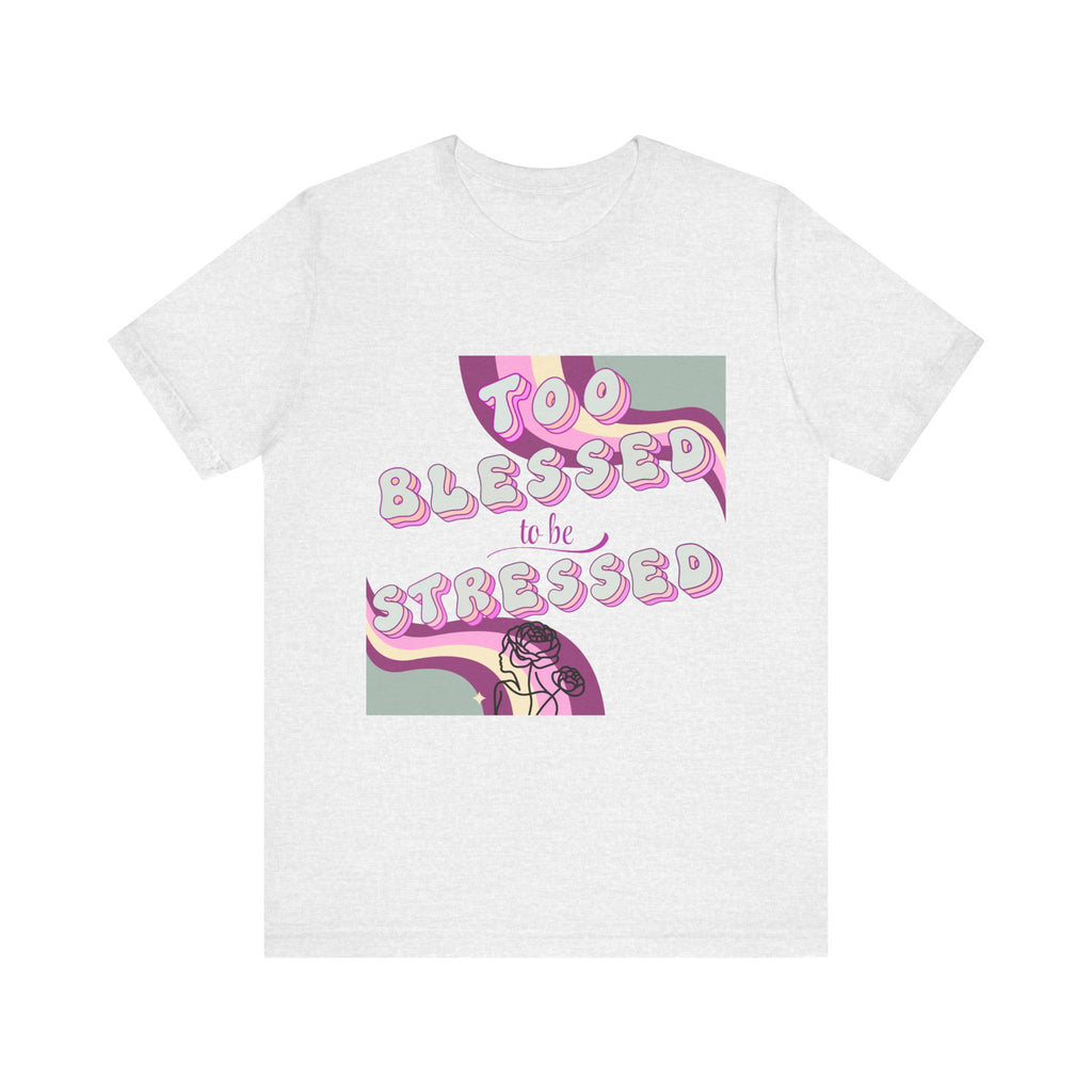 Women's Too Blessed to Be Stressed Tee — Retro Pink Graphic T-Shirt