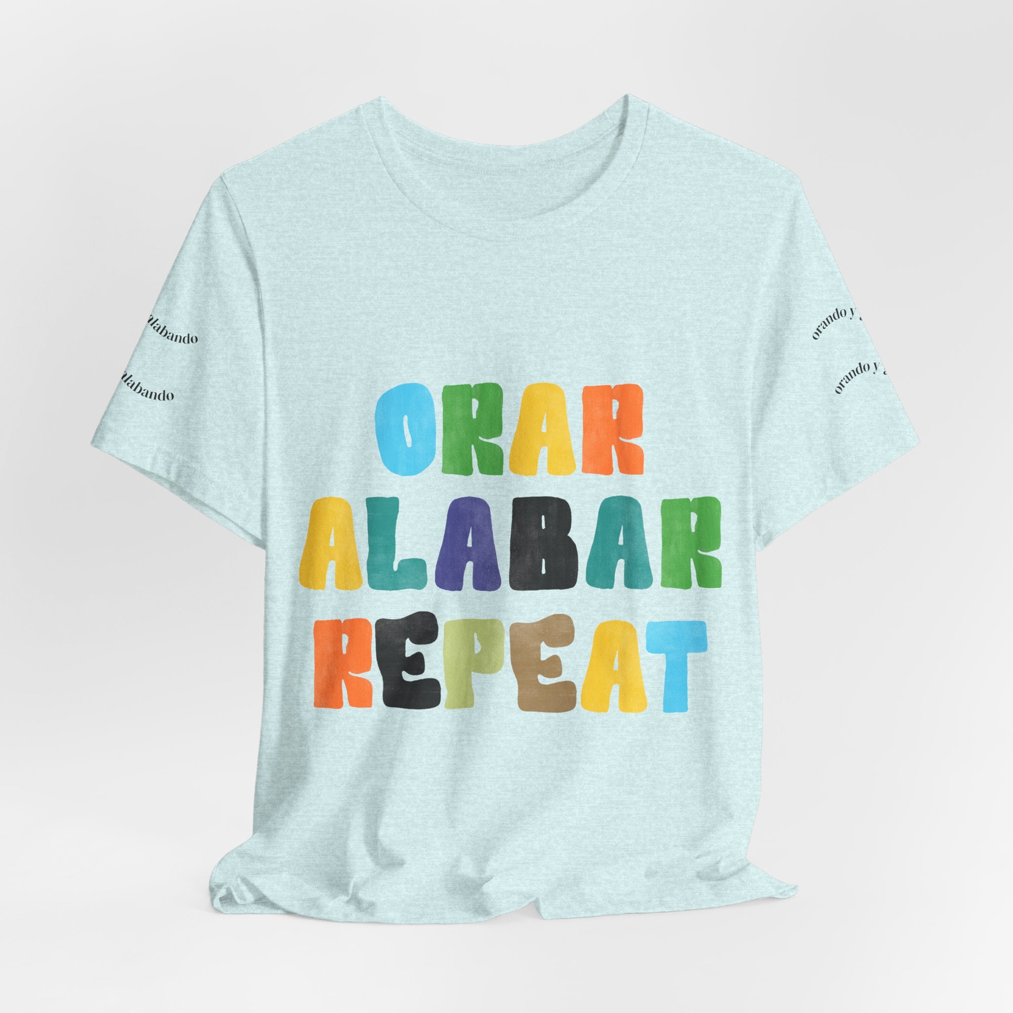 Men's Bilingual "Orar Alabar Repeat" T-Shirt – Camisa de hombres Bilingüe