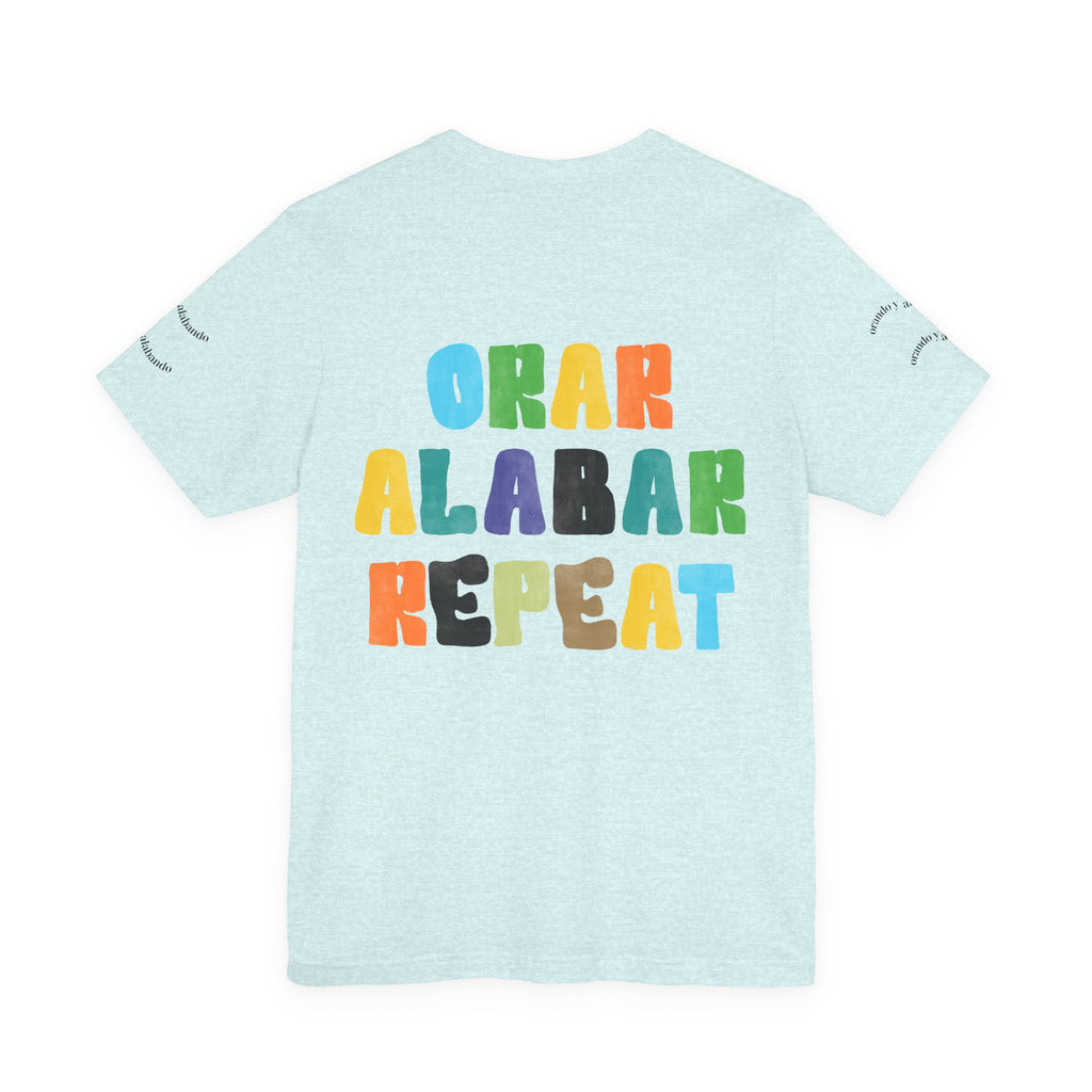 Men's Bilingual "Orar Alabar Repeat" T-Shirt – Camisa de hombres Bilingüe