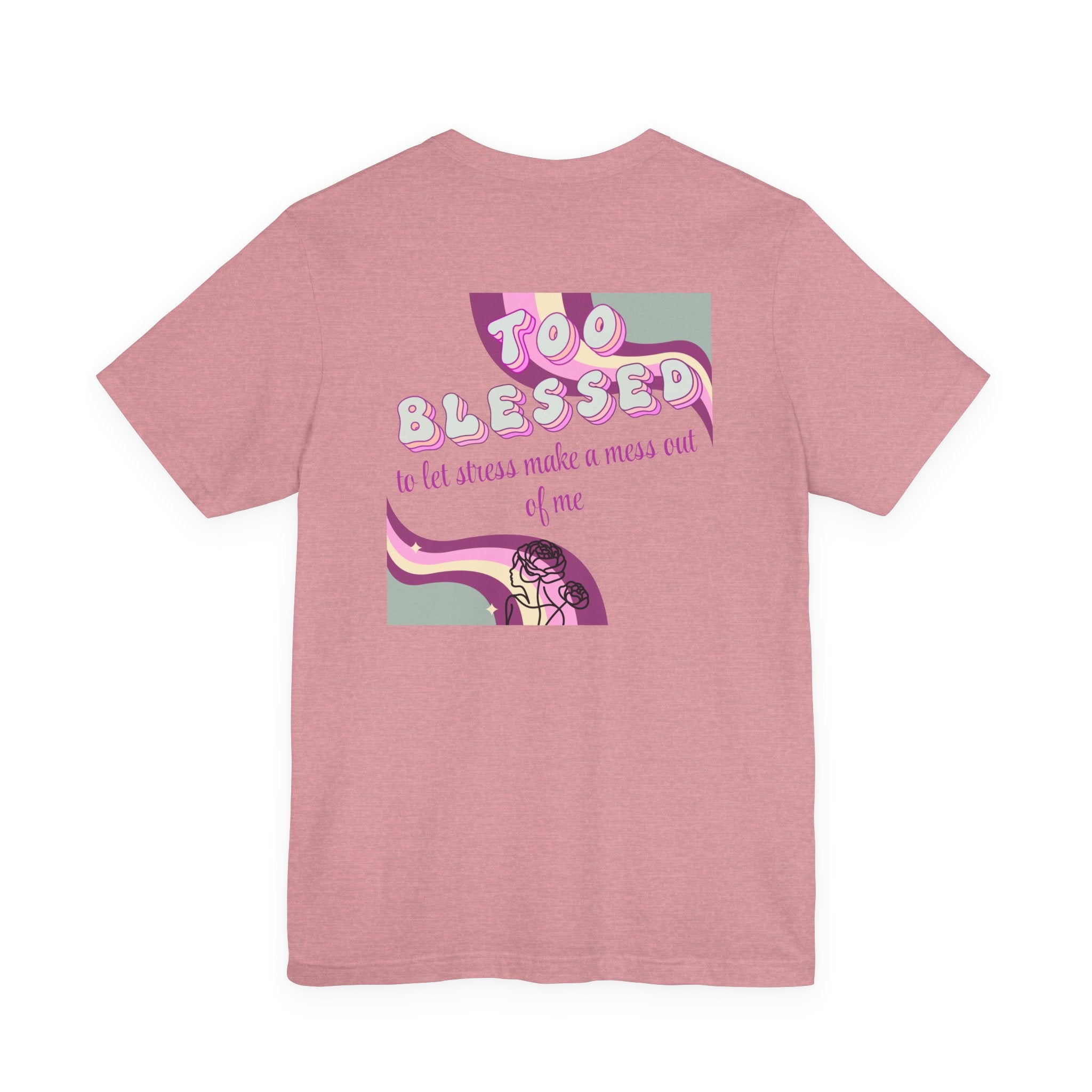 Women's Too Blessed to Be Stressed Tee — Retro Pink Graphic T-Shirt