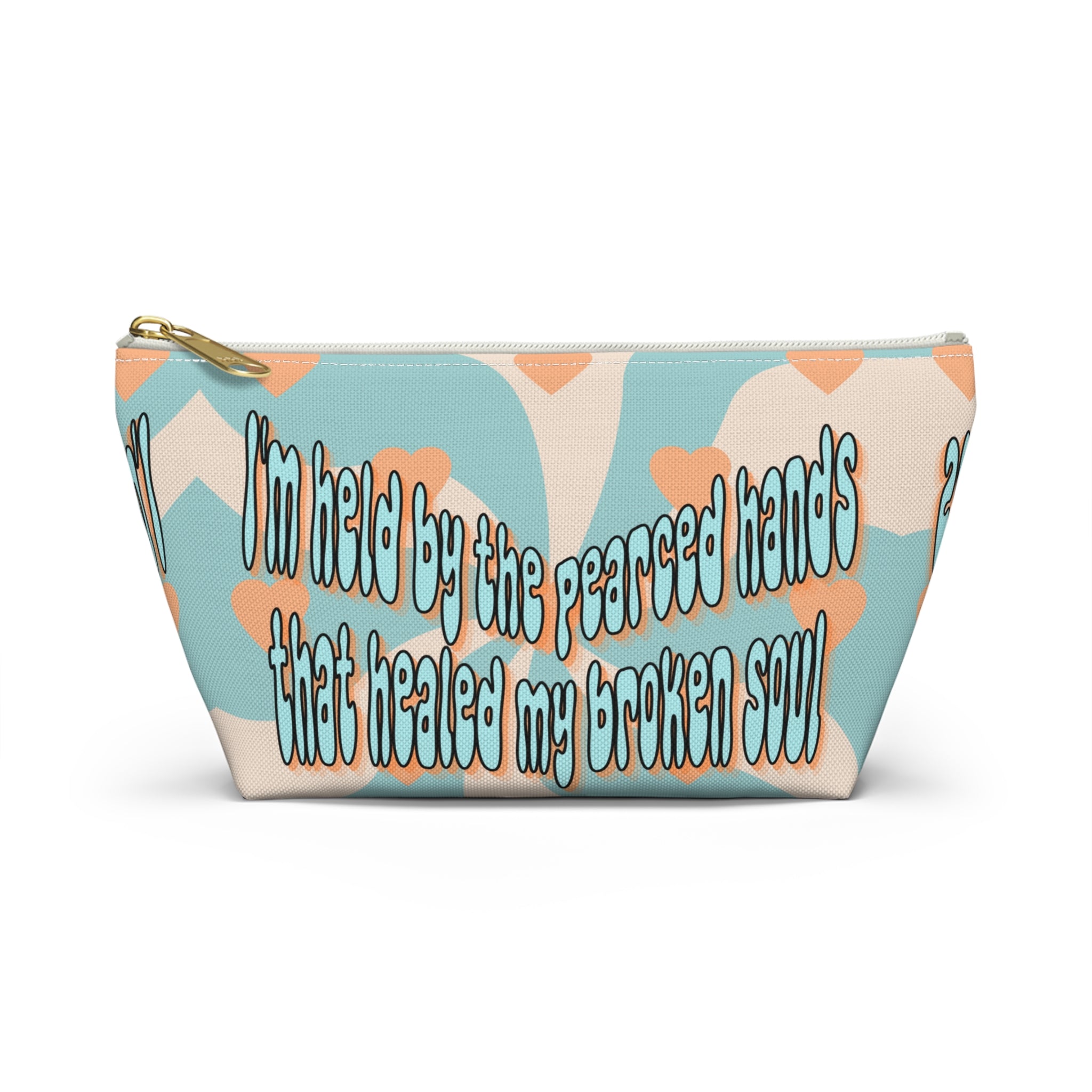 'I am held by the pearced hands that healed my broken soul'Accessory Pouch — Inspirational Bag