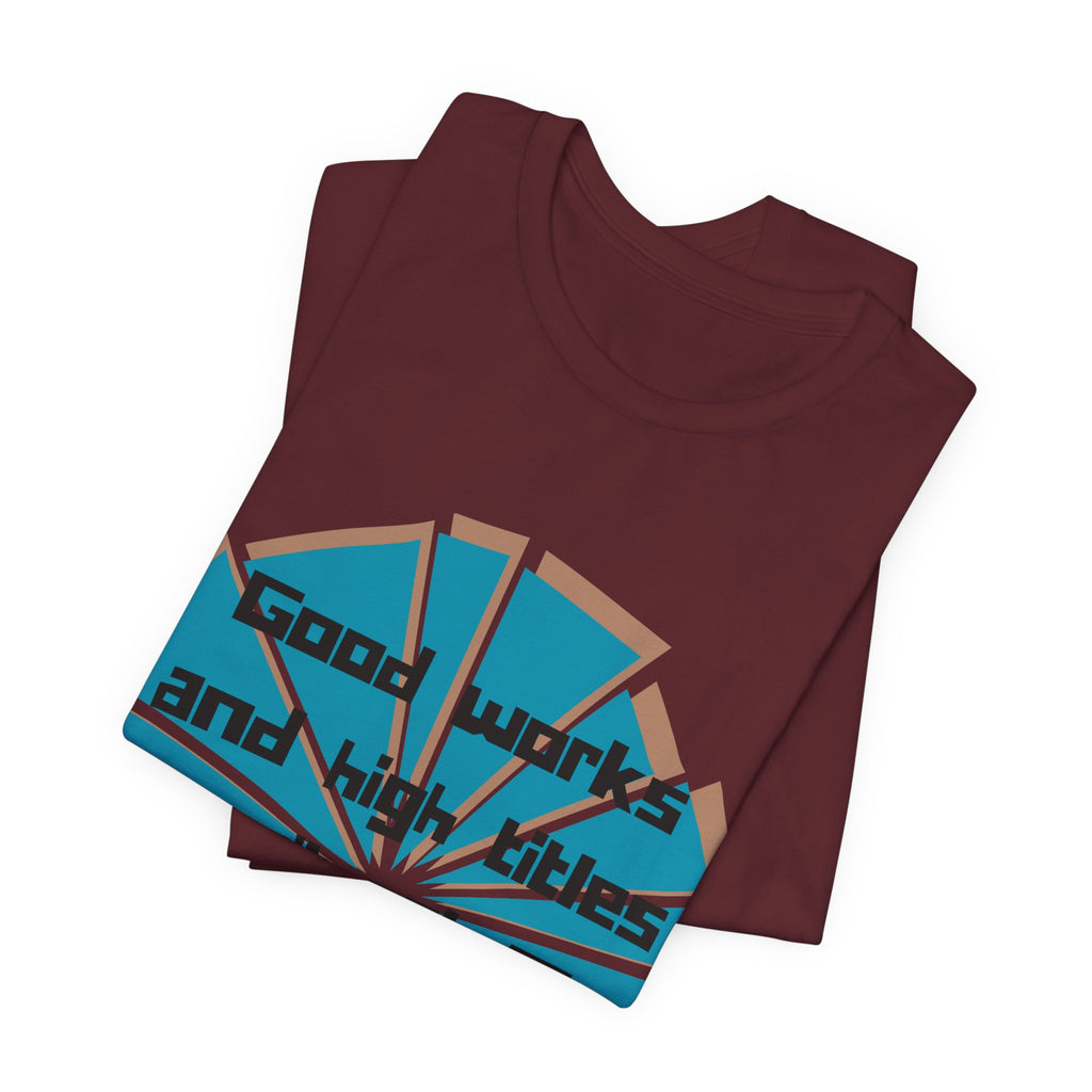 Mens Jersey Short Sleeve Tee- "Good works and high titles won't win me heaven"