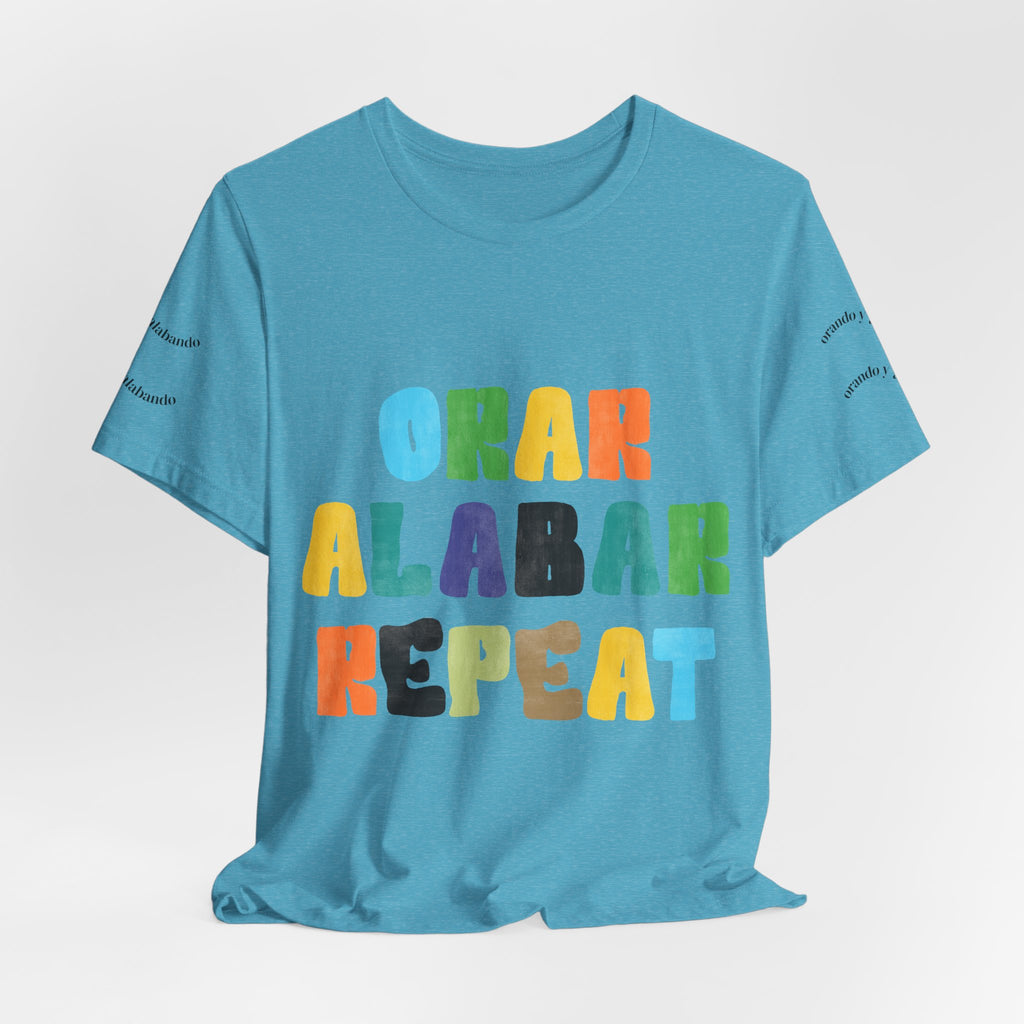 Men's Bilingual "Orar Alabar Repeat" T-Shirt – Camisa de hombres Bilingüe