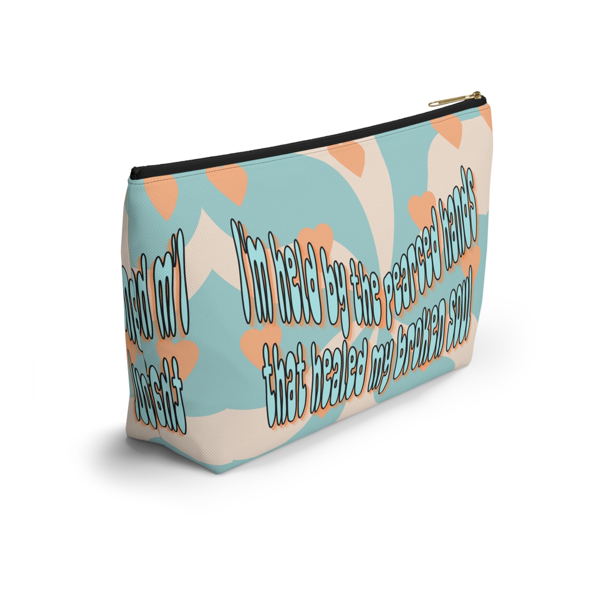 'I am held by the pearced hands that healed my broken soul'Accessory Pouch — Inspirational Bag