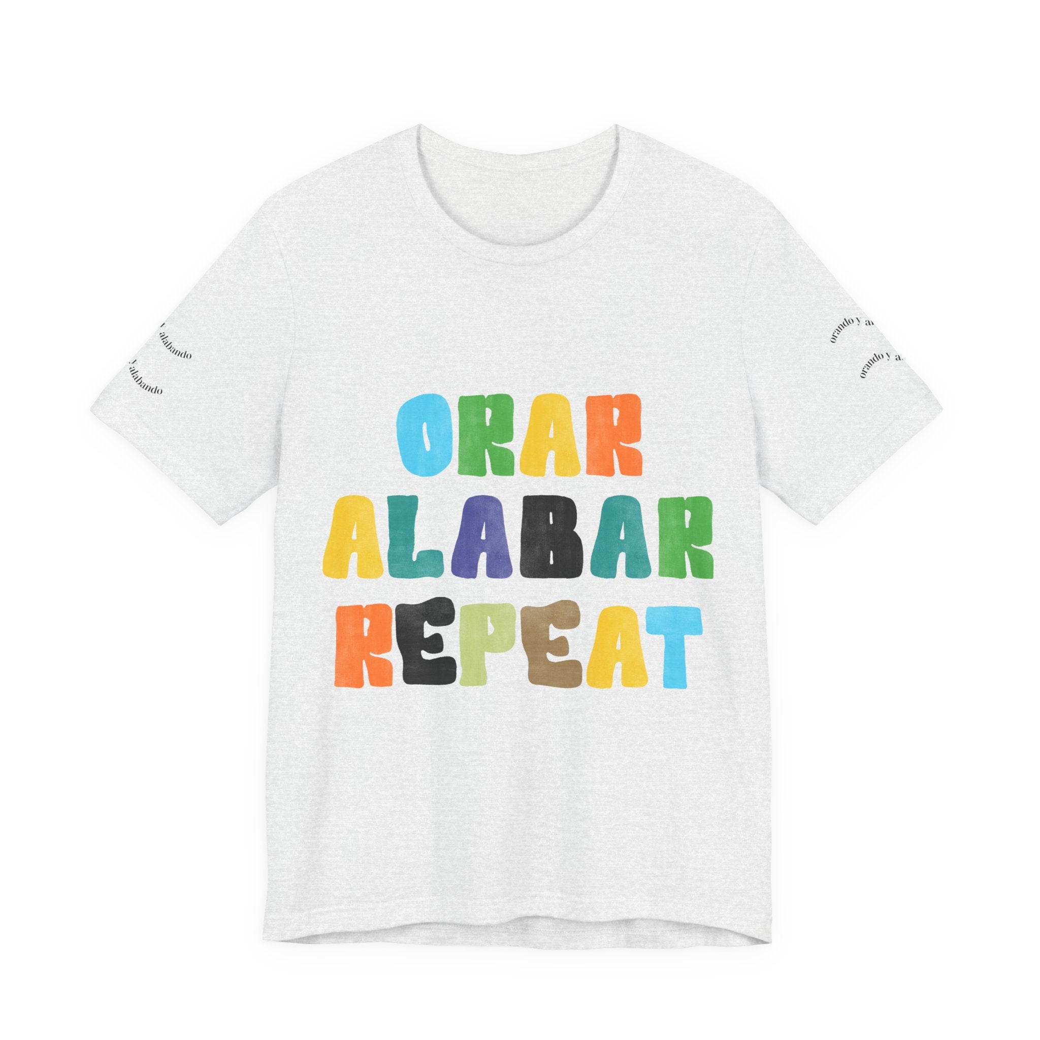 Men's Bilingual "Orar Alabar Repeat" T-Shirt – Camisa de hombres Bilingüe