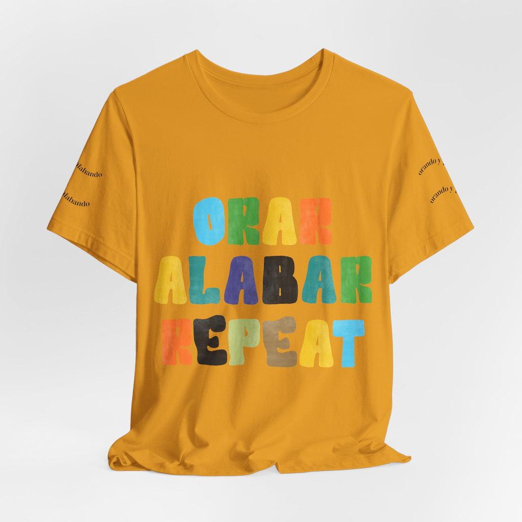 Men's Bilingual "Orar Alabar Repeat" T-Shirt – Camisa de hombres Bilingüe