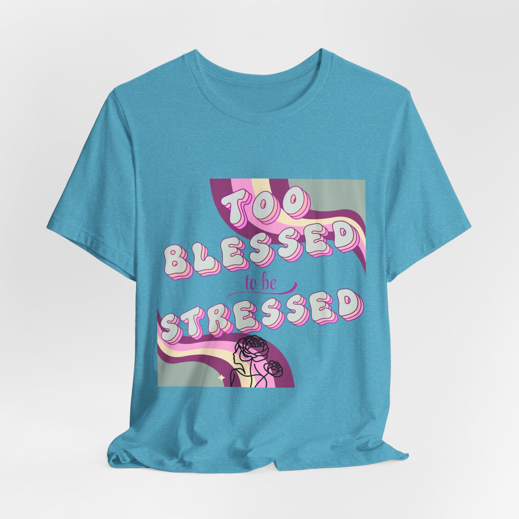 Women's Too Blessed to Be Stressed Tee — Retro Pink Graphic T-Shirt