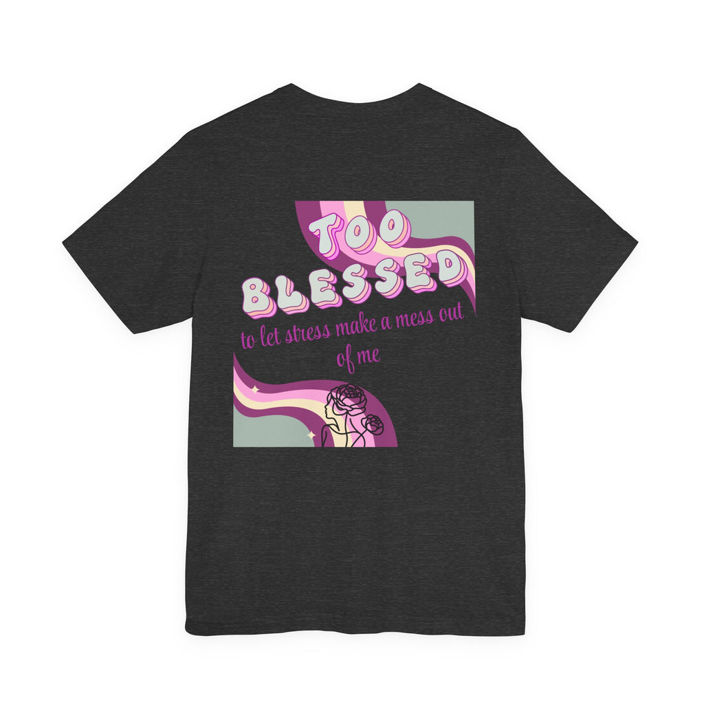 Women's Too Blessed to Be Stressed Tee — Retro Pink Graphic T-Shirt