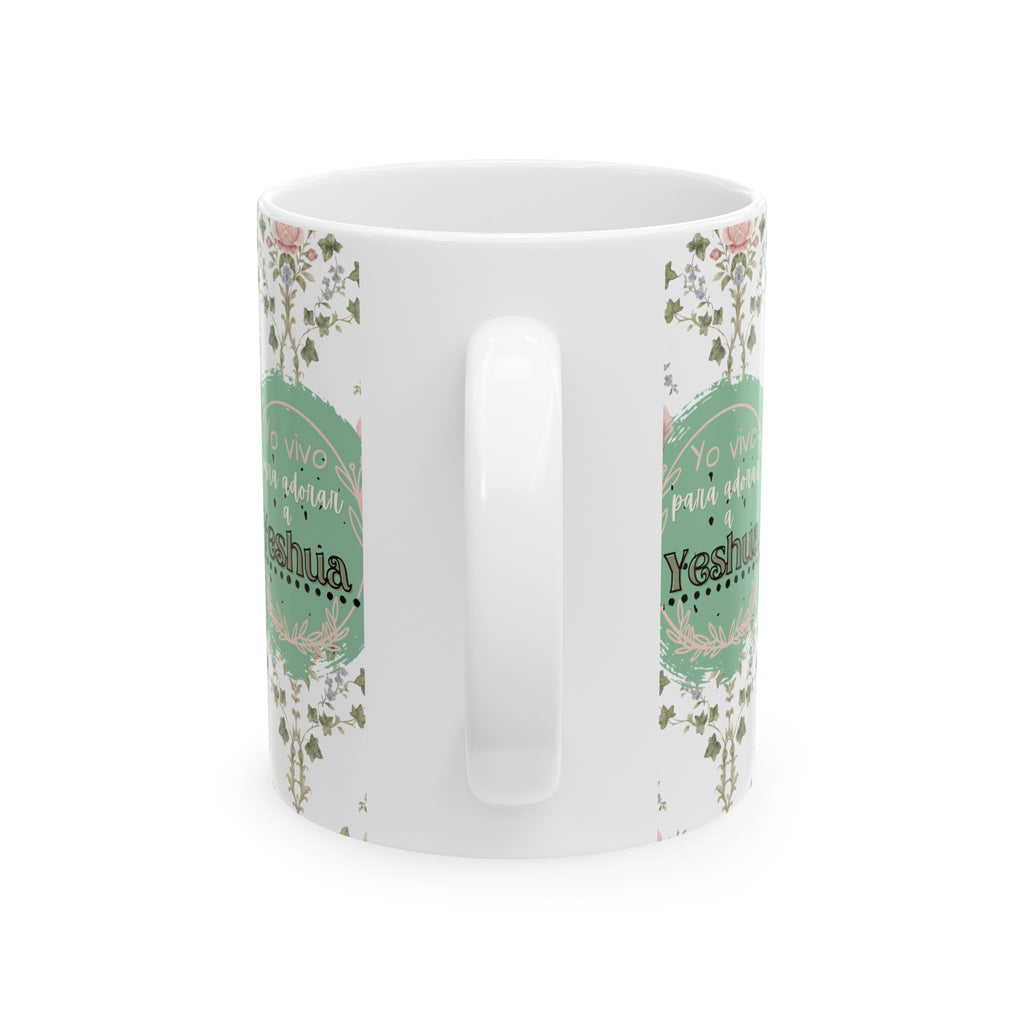 Floral “Yo vivo para adorar a Yeshua” Vaso Cerámico — Para café o Té (11oz/15oz)