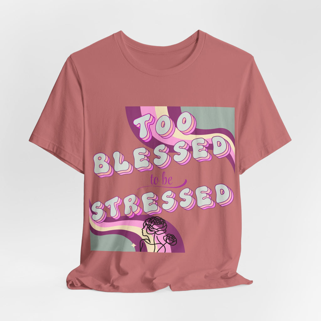 Women's Too Blessed to Be Stressed Tee — Retro Pink Graphic T-Shirt