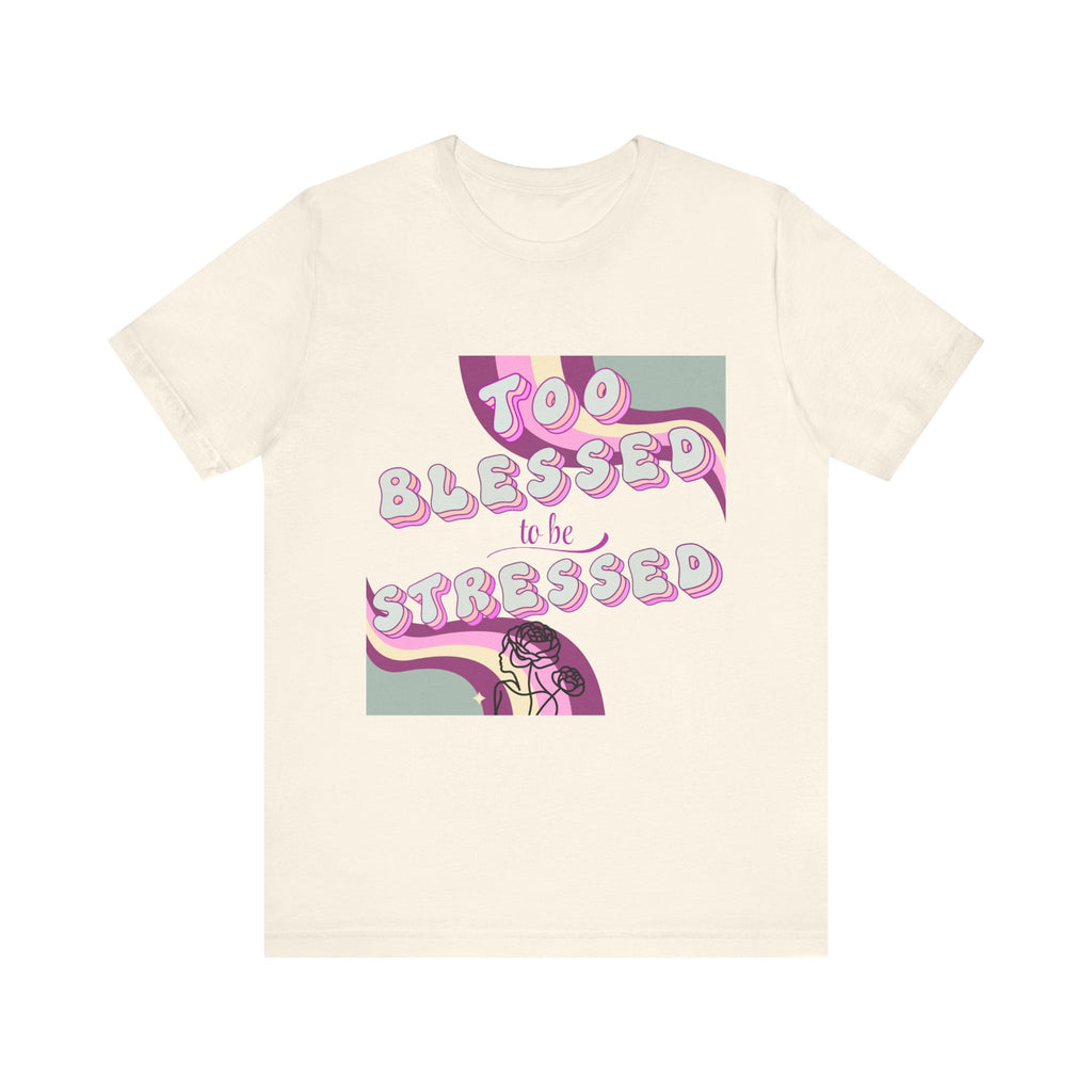 Women's Too Blessed to Be Stressed Tee — Retro Pink Graphic T-Shirt