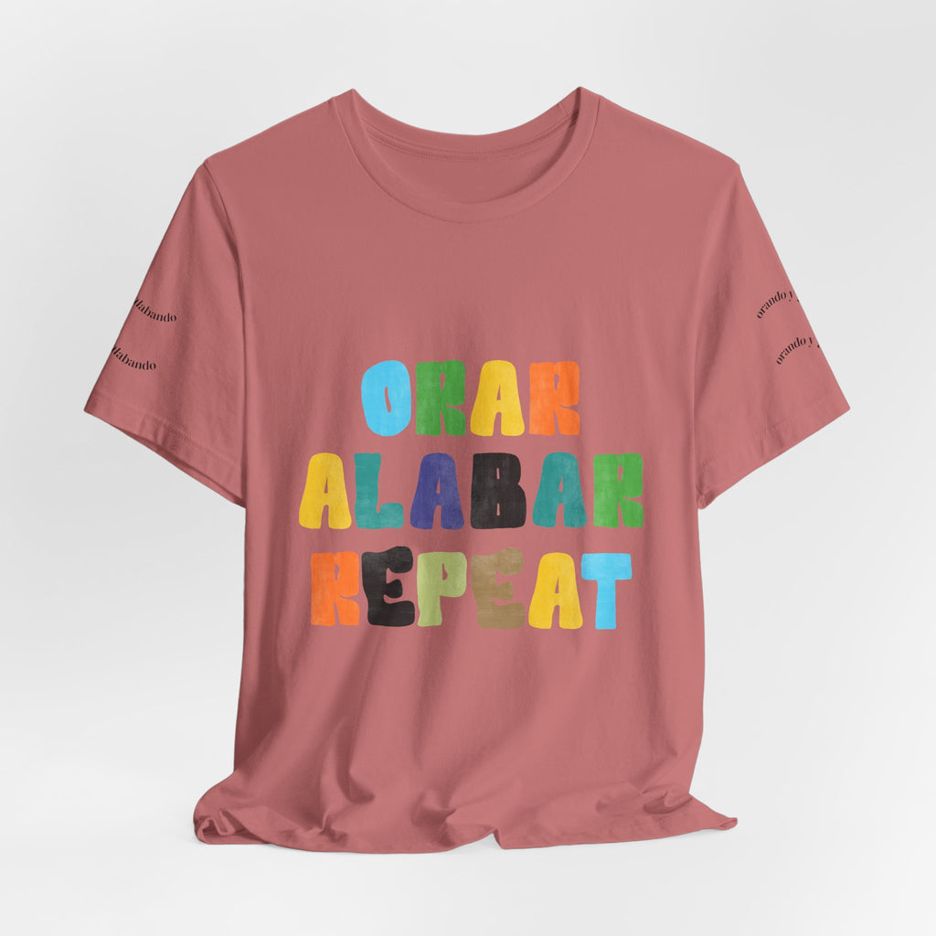Men's Bilingual "Orar Alabar Repeat" T-Shirt – Camisa de hombres Bilingüe