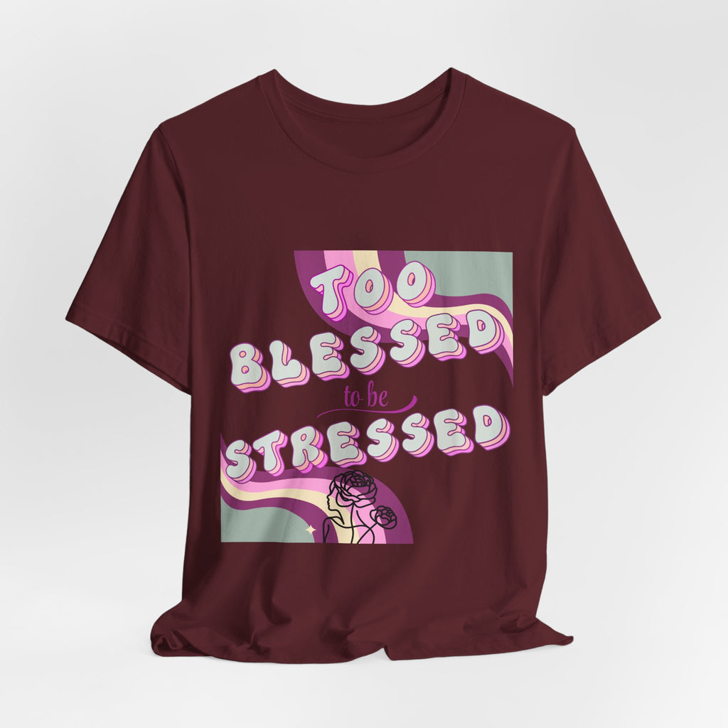 Women's Too Blessed to Be Stressed Tee — Retro Pink Graphic T-Shirt
