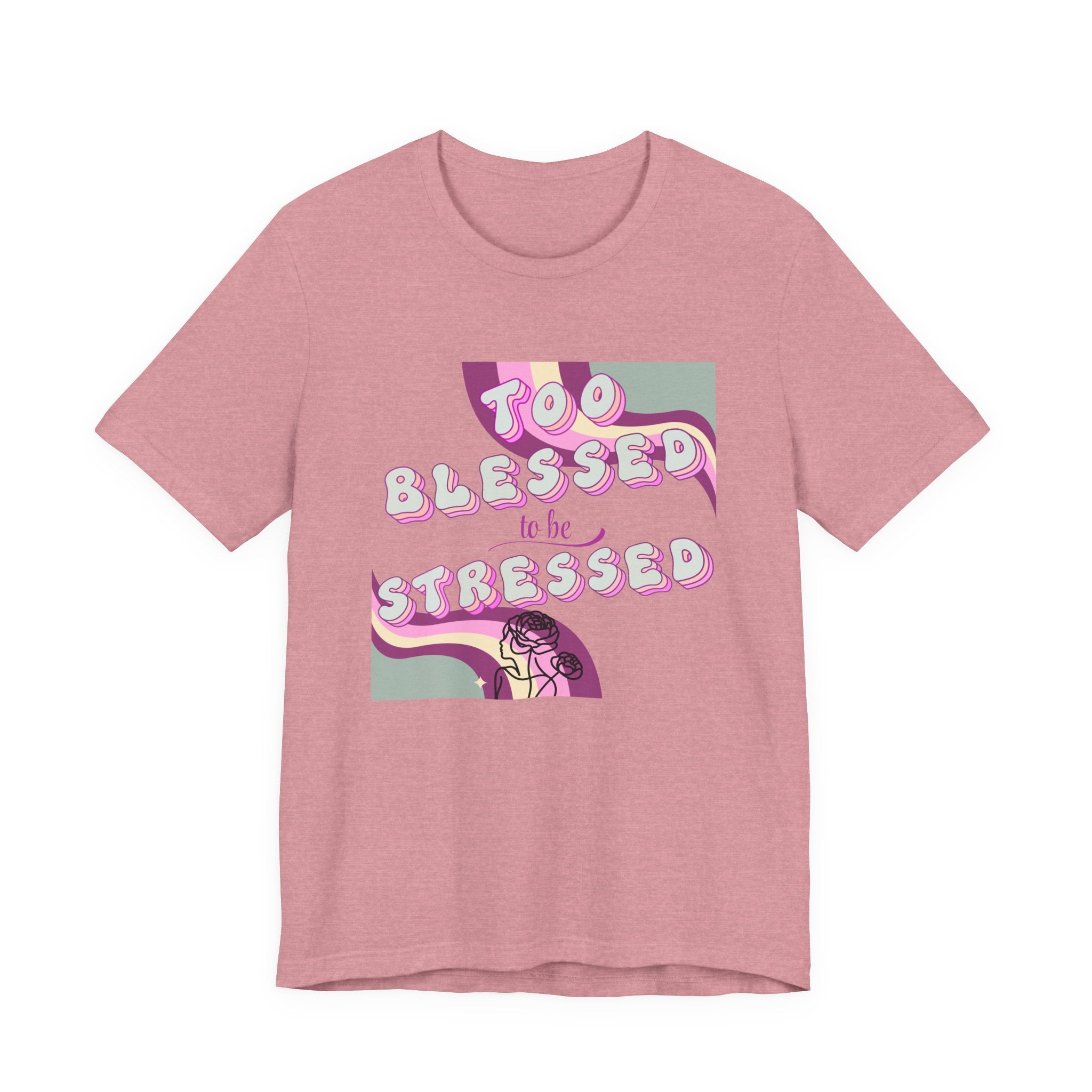 Women's Too Blessed to Be Stressed Tee — Retro Pink Graphic T-Shirt