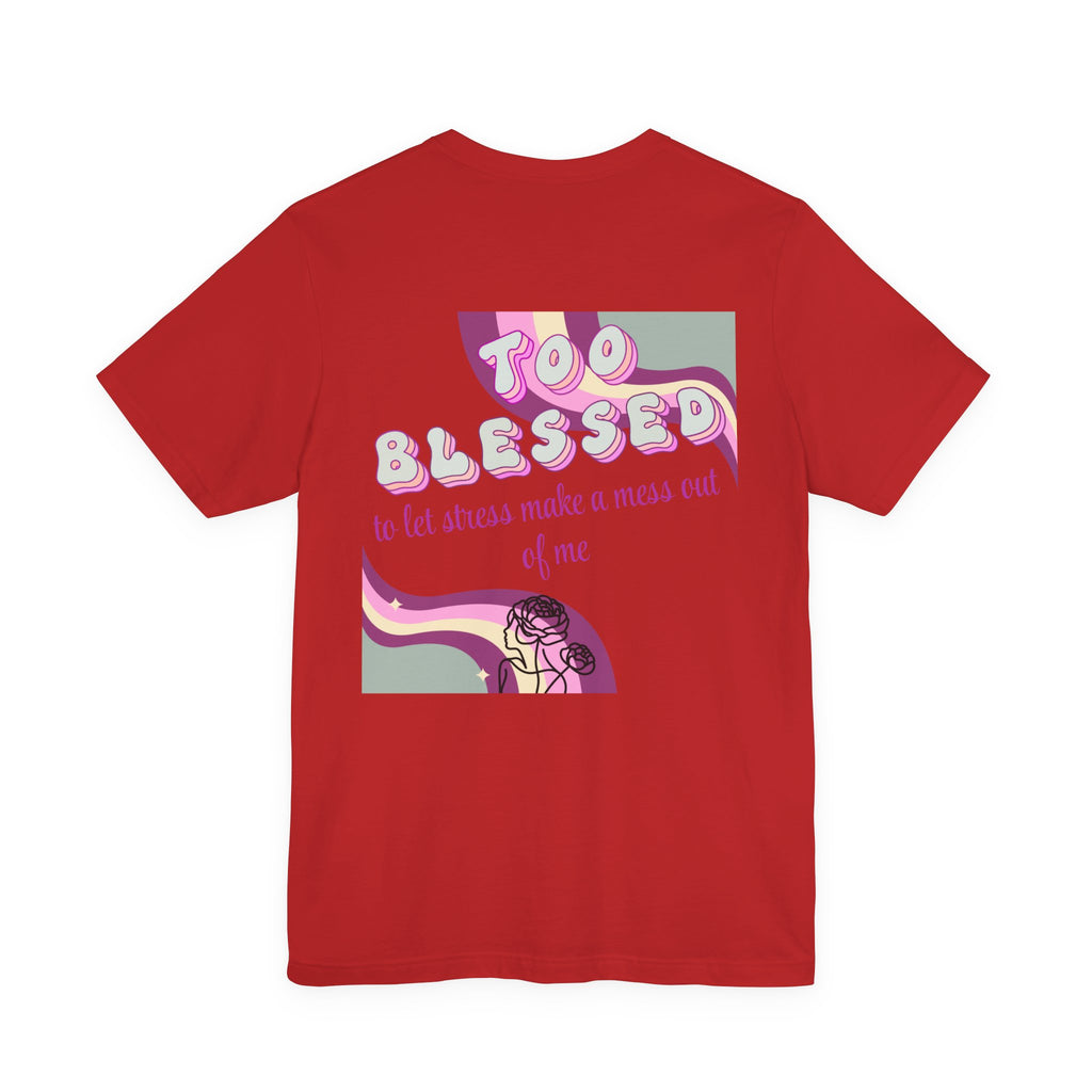 Women's Too Blessed to Be Stressed Tee — Retro Pink Graphic T-Shirt