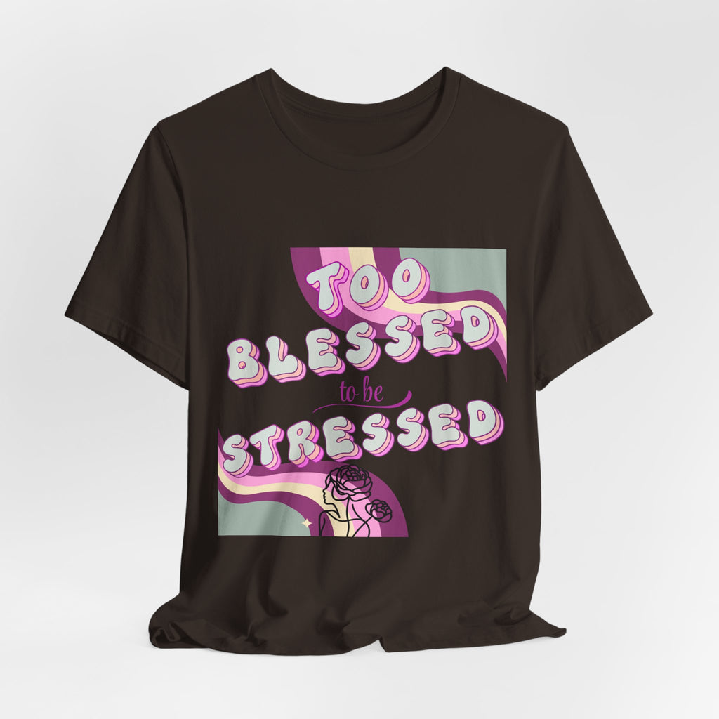 Women's Too Blessed to Be Stressed Tee — Retro Pink Graphic T-Shirt