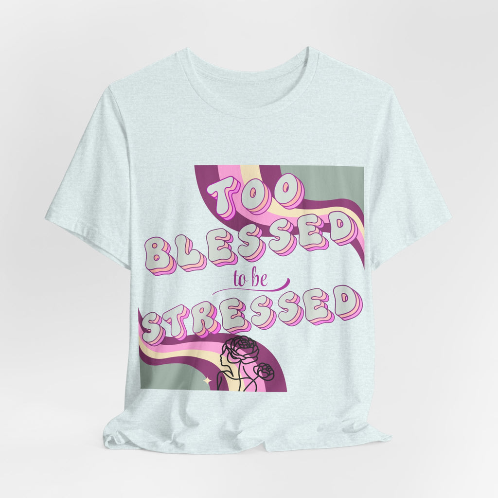 Women's Too Blessed to Be Stressed Tee — Retro Pink Graphic T-Shirt