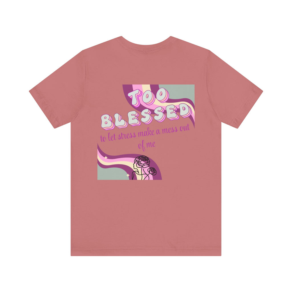 Women's Too Blessed to Be Stressed Tee — Retro Pink Graphic T-Shirt