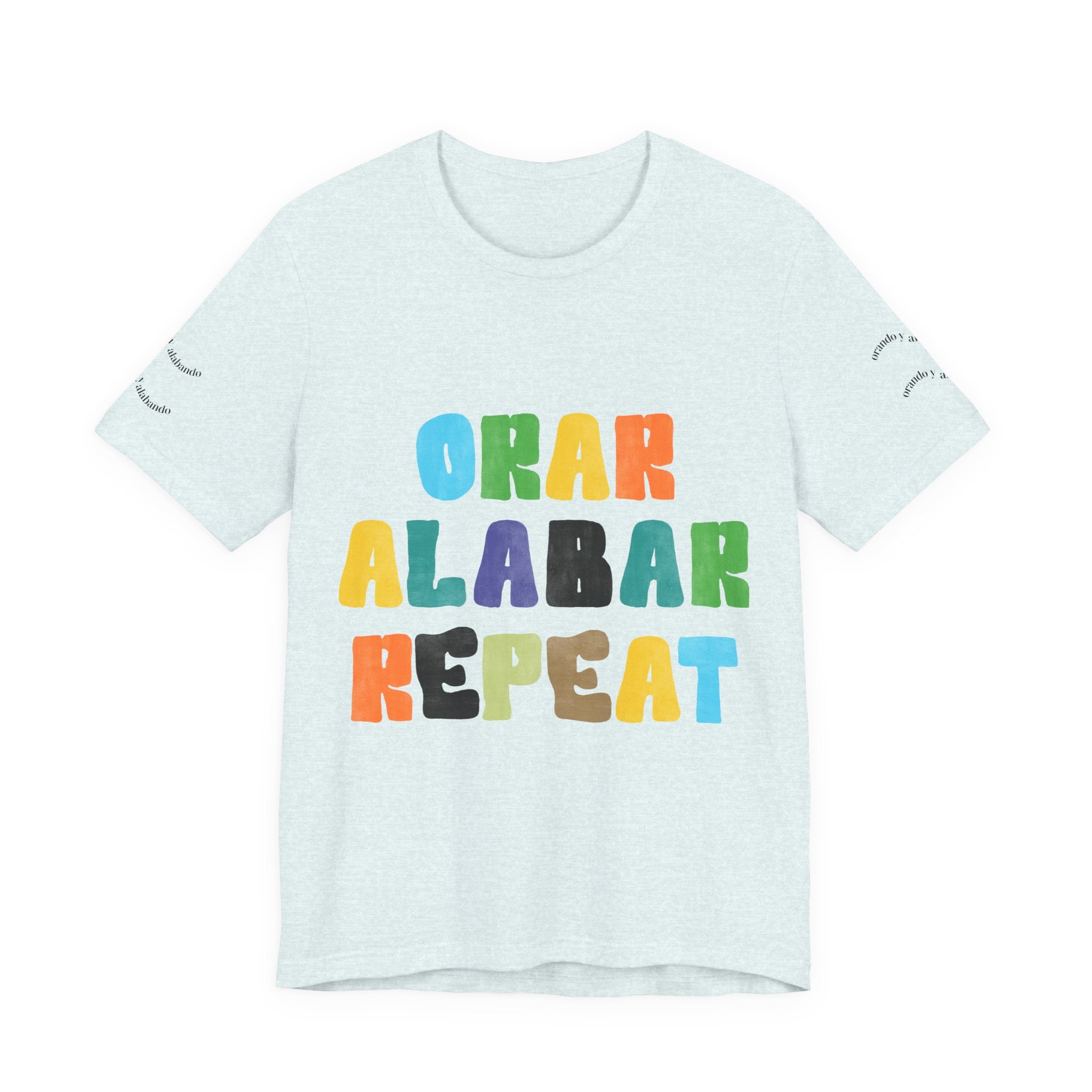 Men's Bilingual "Orar Alabar Repeat" T-Shirt – Camisa de hombres Bilingüe