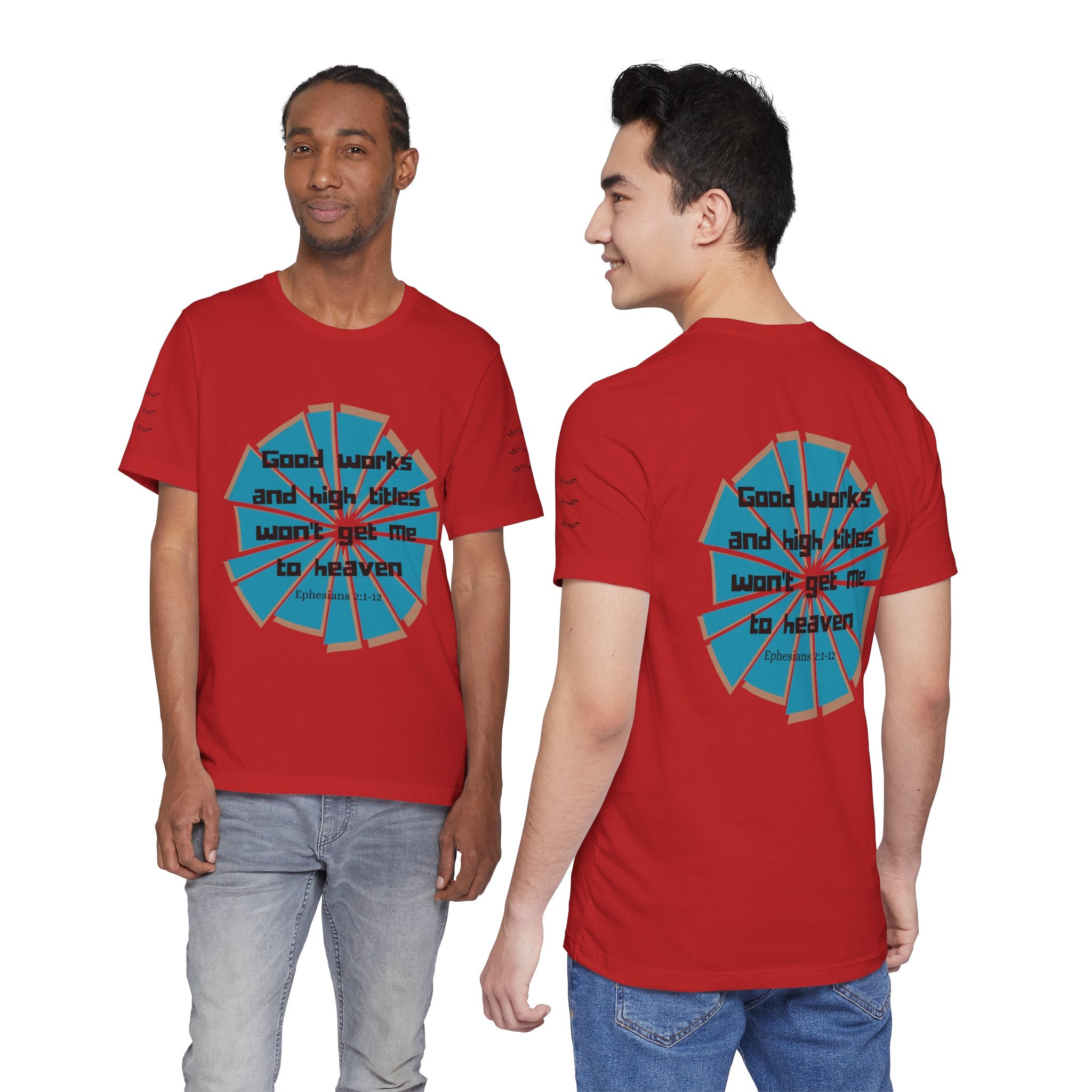 Mens Jersey Short Sleeve Tee- "Good works and high titles"