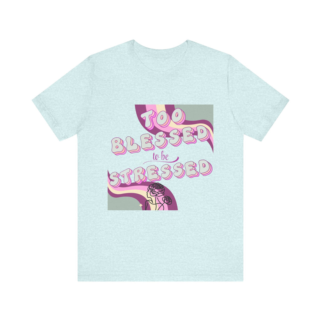 Women's Too Blessed to Be Stressed Tee — Retro Pink Graphic T-Shirt