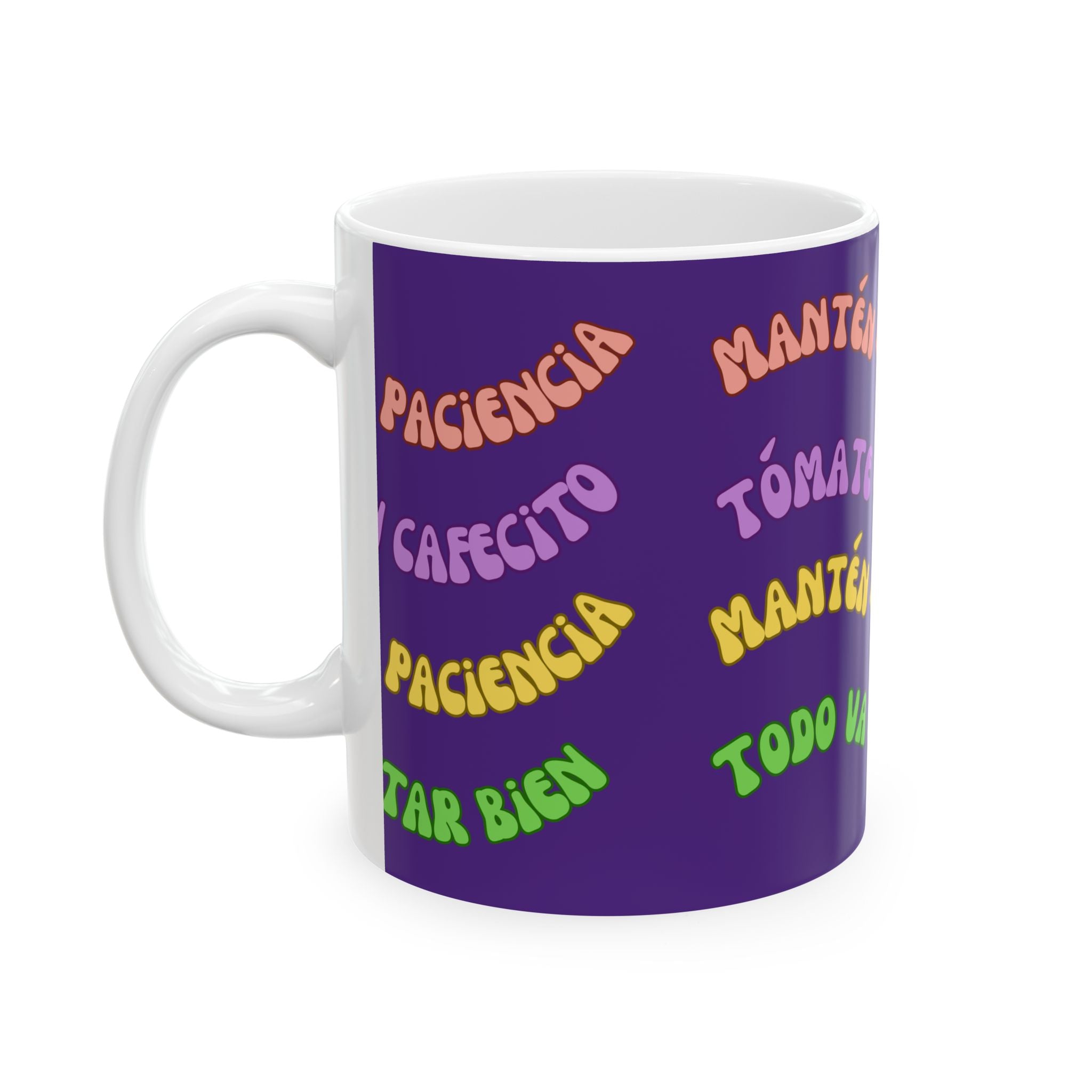 Ceramic Mug — "Mantén la Paciencia, Tómate un Cafecito" Spanish Positivity Coffee Mug
