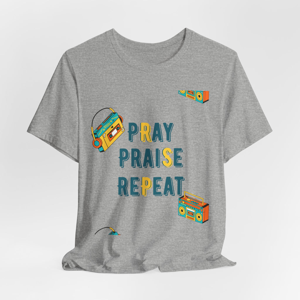 Pray Praise Repeat T-Shirt — Vintage Boombox Christian Tee