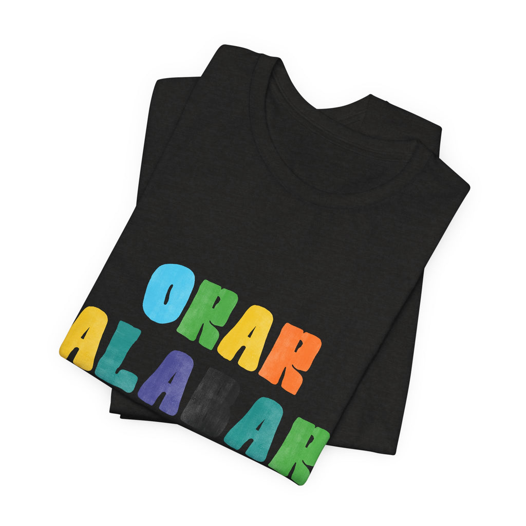 Men's Bilingual "Orar Alabar Repeat" T-Shirt – Camisa de hombres Bilingüe
