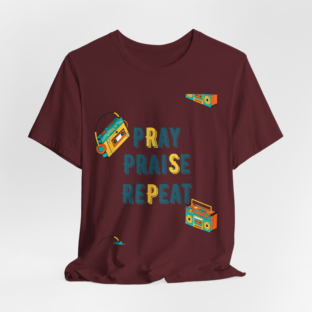 Pray Praise Repeat T-Shirt — Vintage Boombox Christian Tee
