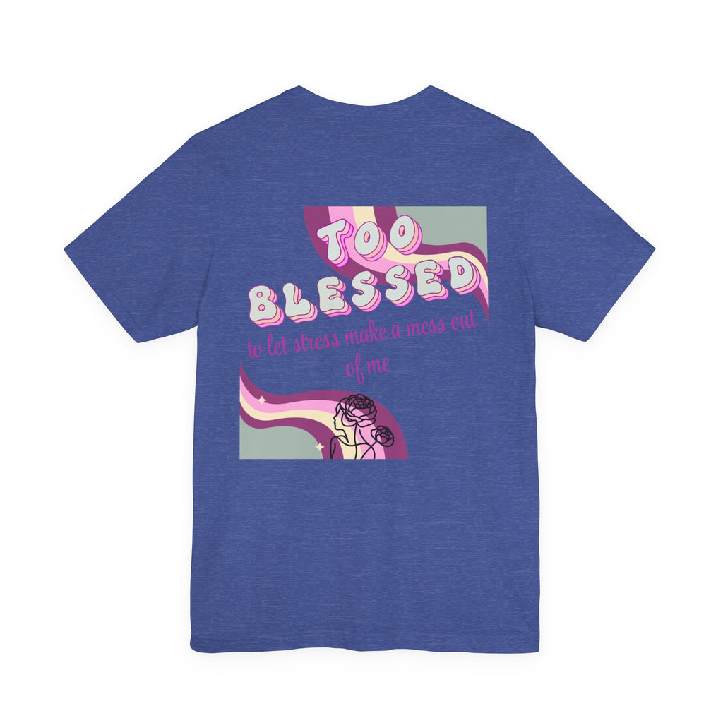 Women's Too Blessed to Be Stressed Tee — Retro Pink Graphic T-Shirt