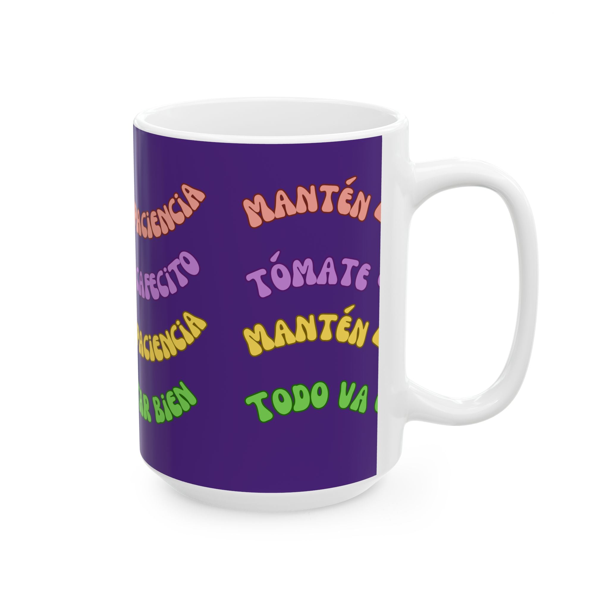 Ceramic Mug — "Mantén la Paciencia, Tómate un Cafecito" Spanish Positivity Coffee Mug
