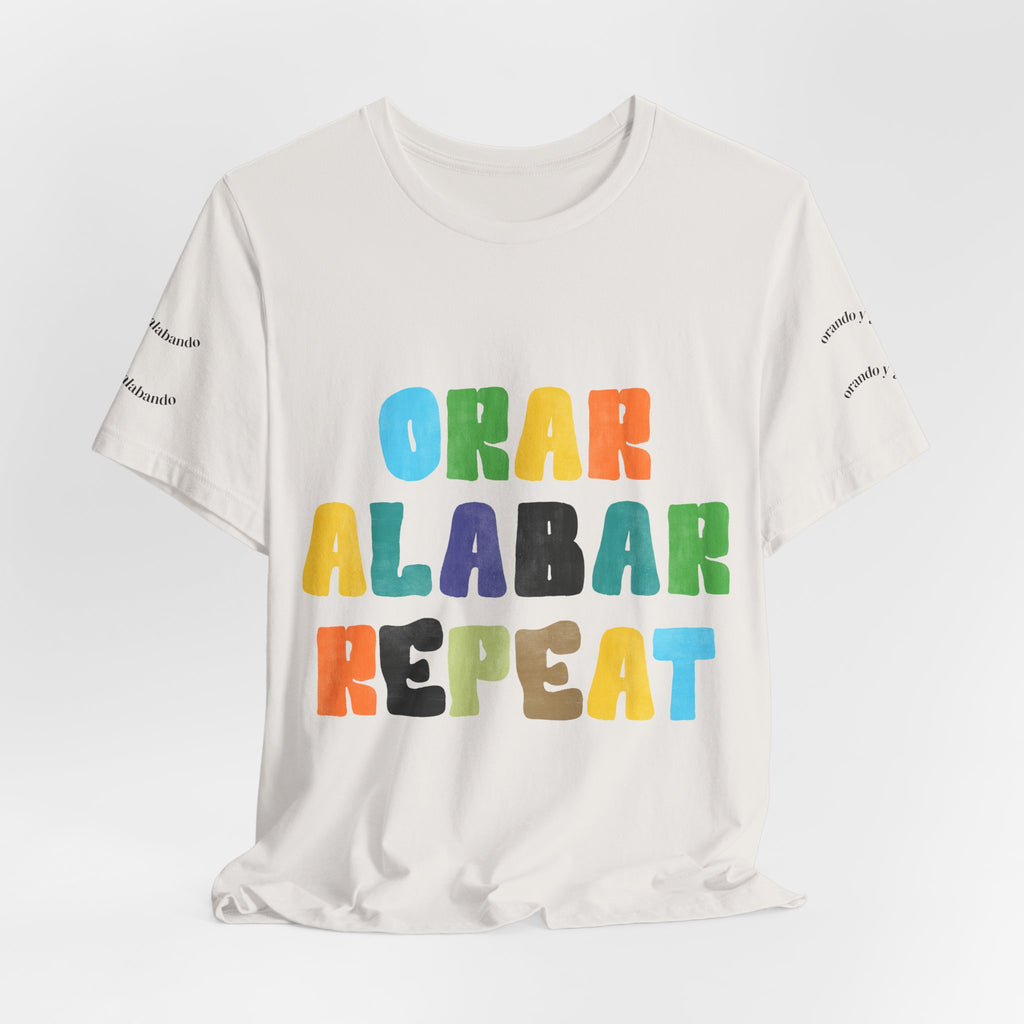 Men's Bilingual "Orar Alabar Repeat" T-Shirt – Camisa de hombres Bilingüe