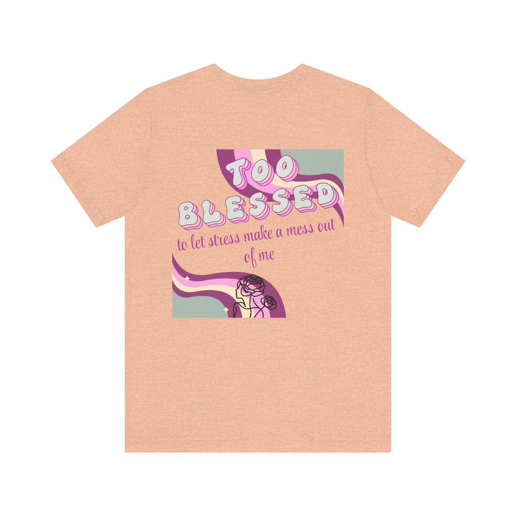 Women's Too Blessed to Be Stressed Tee — Retro Pink Graphic T-Shirt