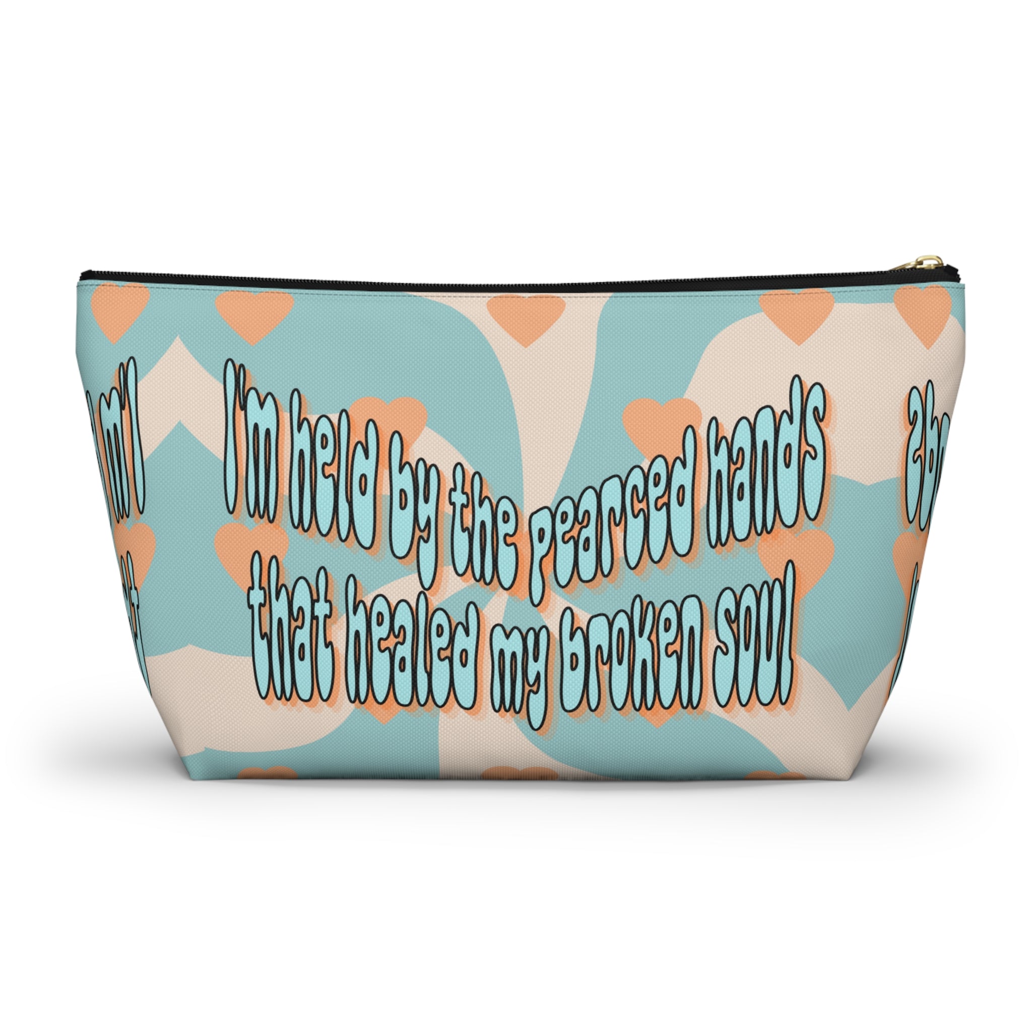 'I am held by the pearced hands that healed my broken soul'Accessory Pouch — Inspirational Bag