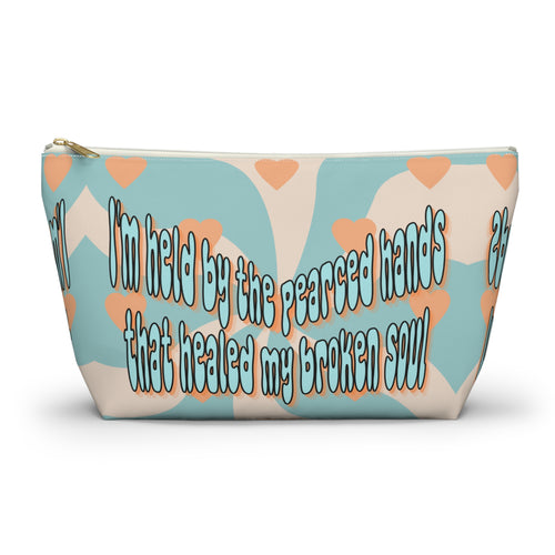 'I am held by the pearced hands that healed my broken soul'Accessory Pouch — Inspirational Bag