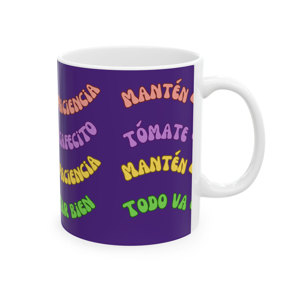 Ceramic Mug — "Mantén la Paciencia, Tómate un Cafecito" Spanish Positivity Coffee Mug