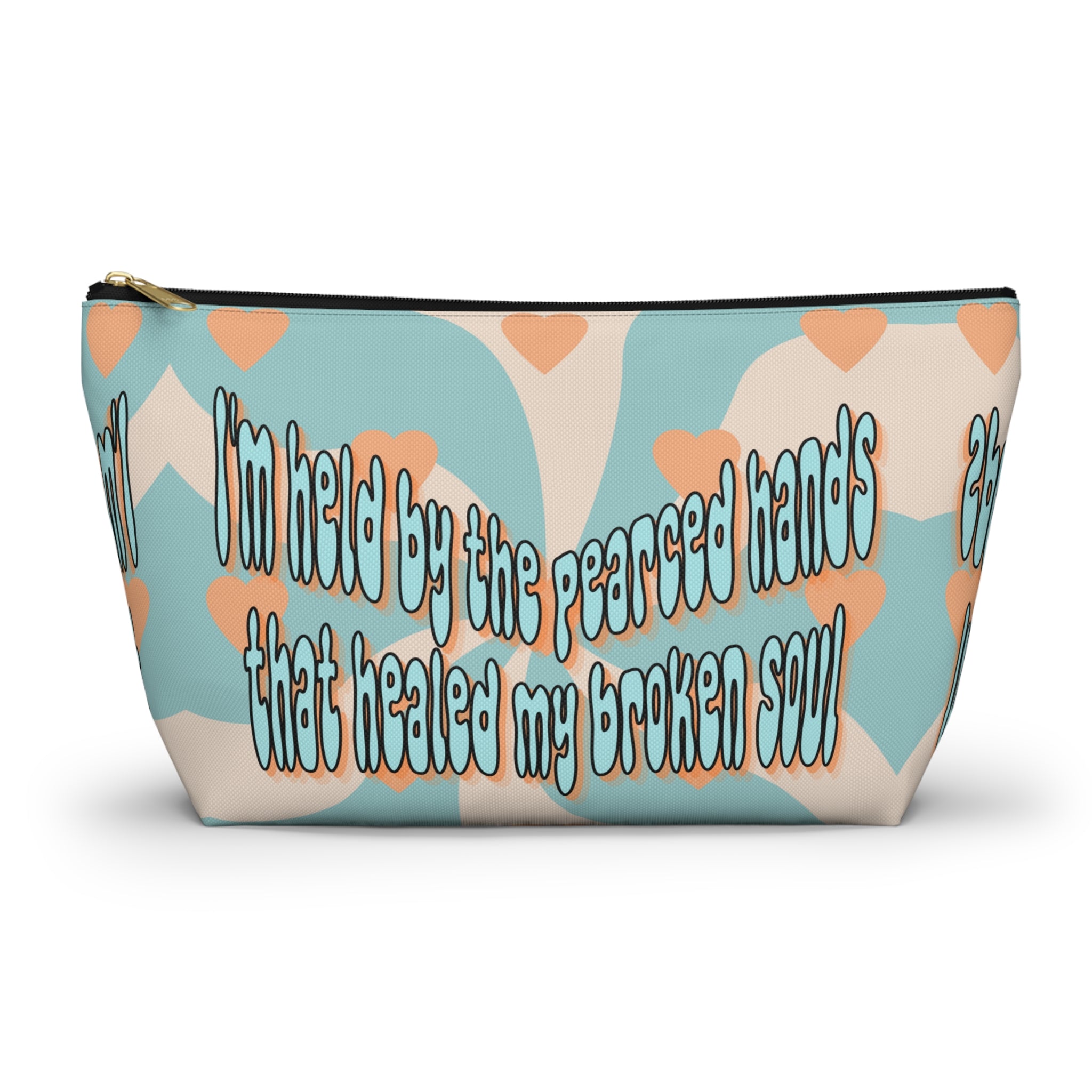 'I am held by the pearced hands that healed my broken soul'Accessory Pouch — Inspirational Bag