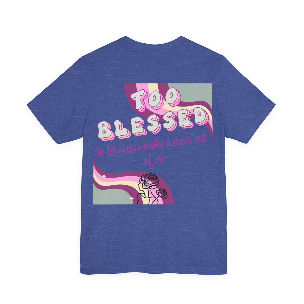 Women's Too Blessed to Be Stressed Tee — Retro Pink Graphic T-Shirt