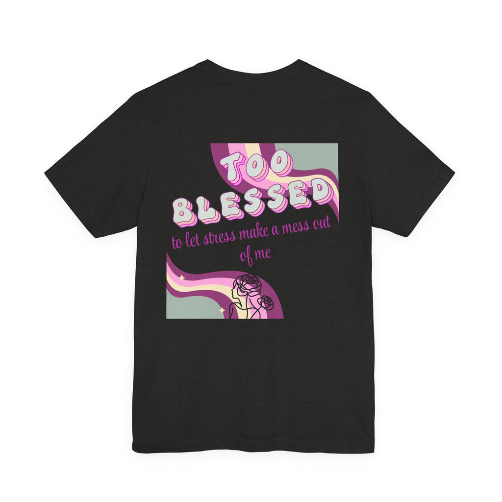 Women's Too Blessed to Be Stressed Tee — Retro Pink Graphic T-Shirt